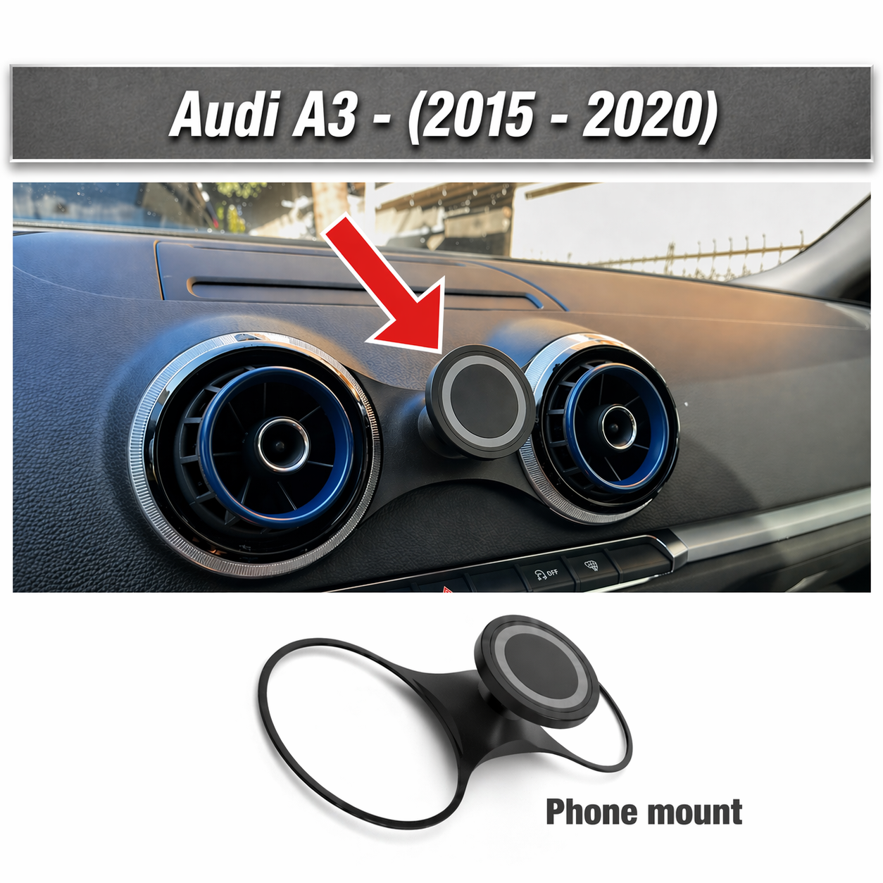 Audi A3  (2015–2020)  Phone Holder Vents with magnet mount